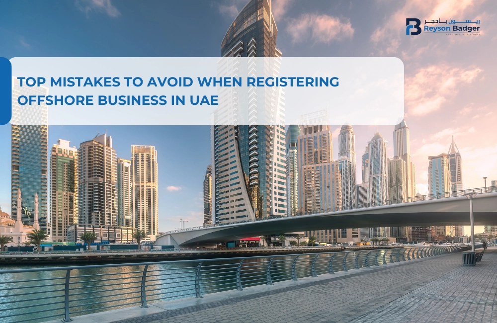 Top Mistakes to Avoid When Registering Offshore Business in UAE