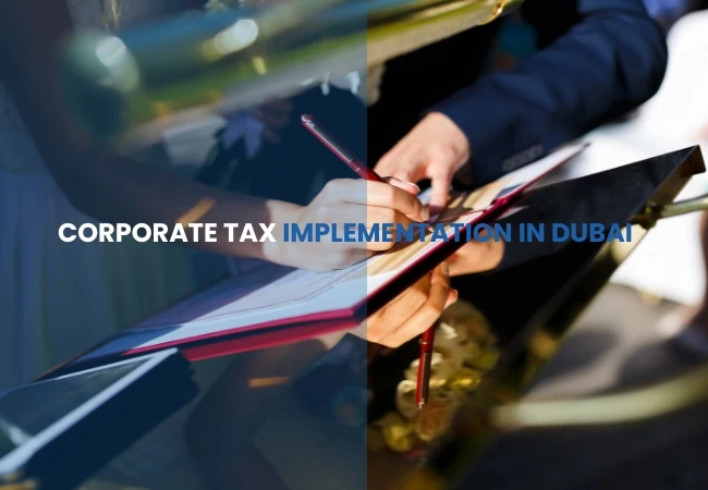Corporate Tax Implementation in Dubai