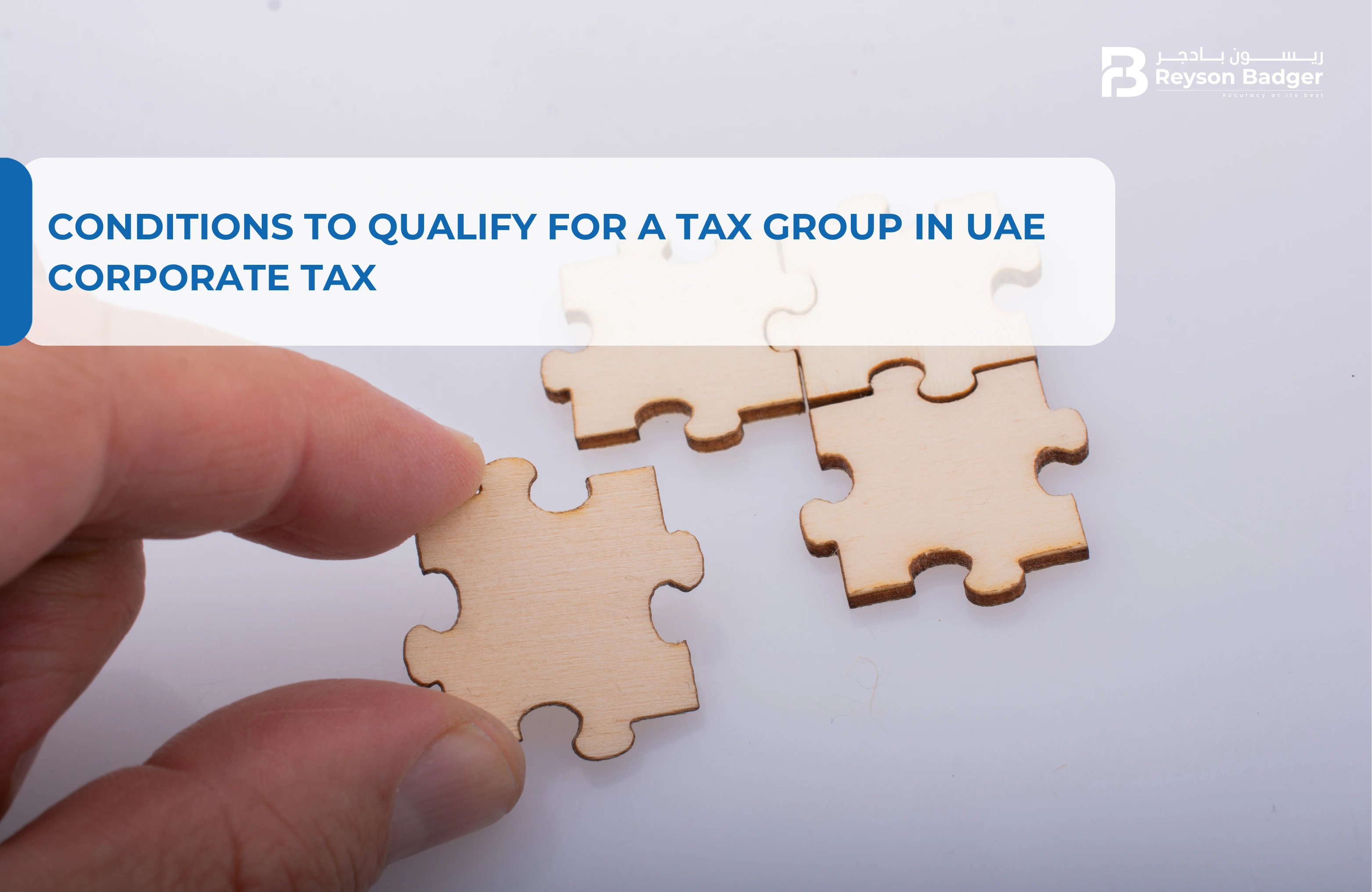 Conditions to Qualify for a Tax Group in UAE Corporate Tax