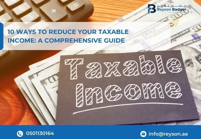 10 Ways to Reduce Your Taxable Income: A Comprehensive Guide