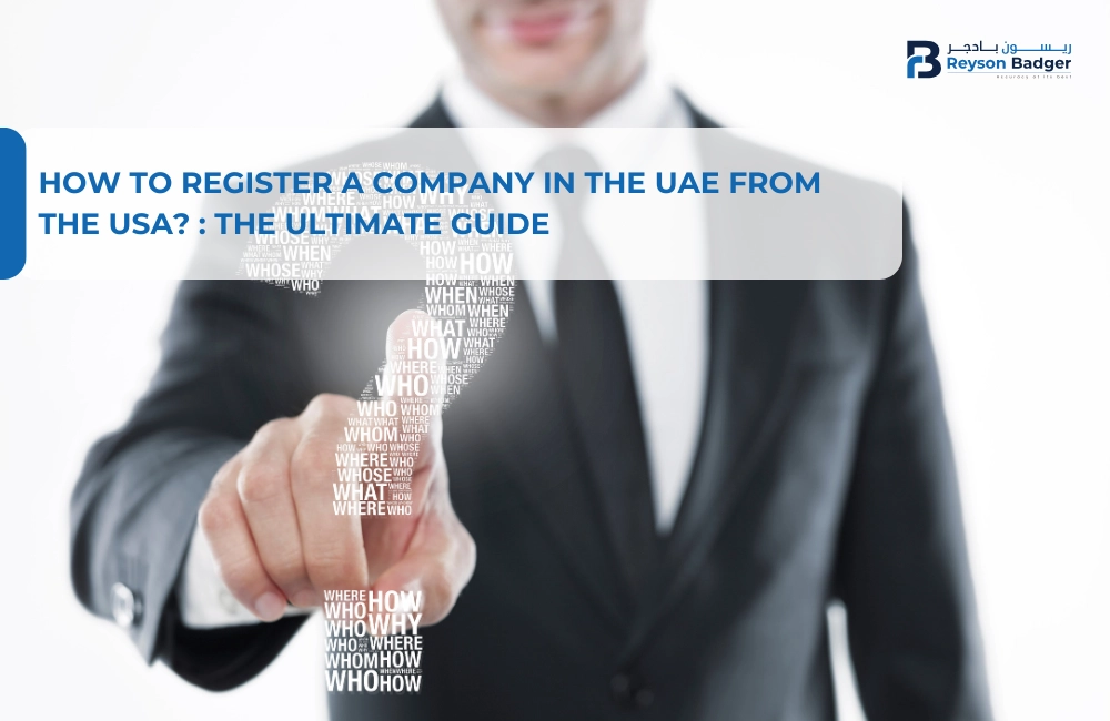 How to Register a Company in the UAE from the USA? : The Ultimate Guide