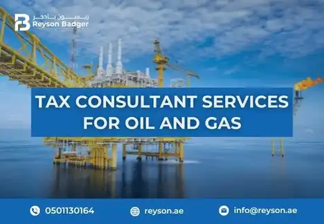 tax-consultant-services-for-oil-and-gas-in-uae.webp