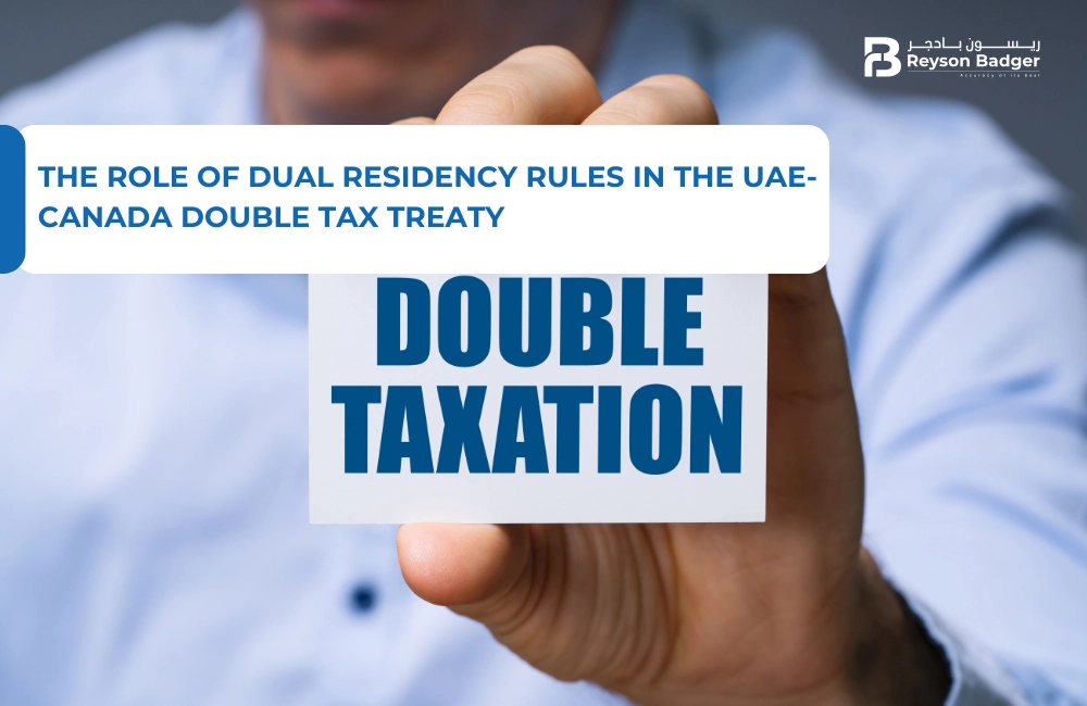The Role of Dual Residency Rules in the UAE-Canada Double Tax Treaty