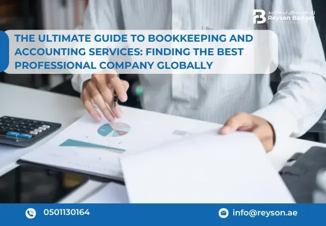 The Ultimate Guide to Bookkeeping and Accounting Services: Finding the Best Professional Company Globally