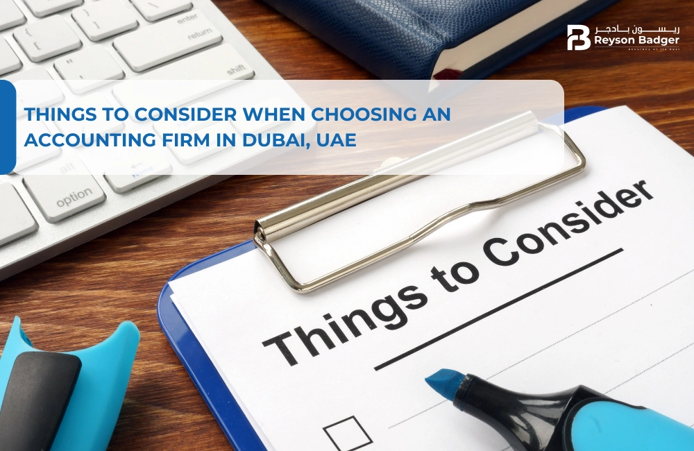 Things to Consider When Choosing an Accounting Firm In Dubai, UAE