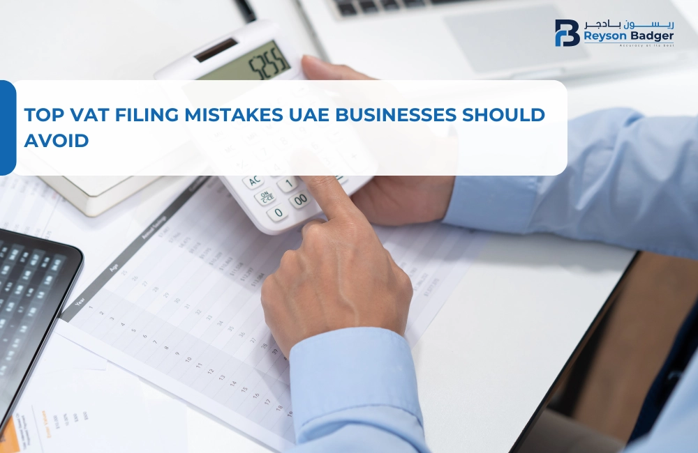 Top VAT Filing Mistakes UAE Businesses Should Avoid