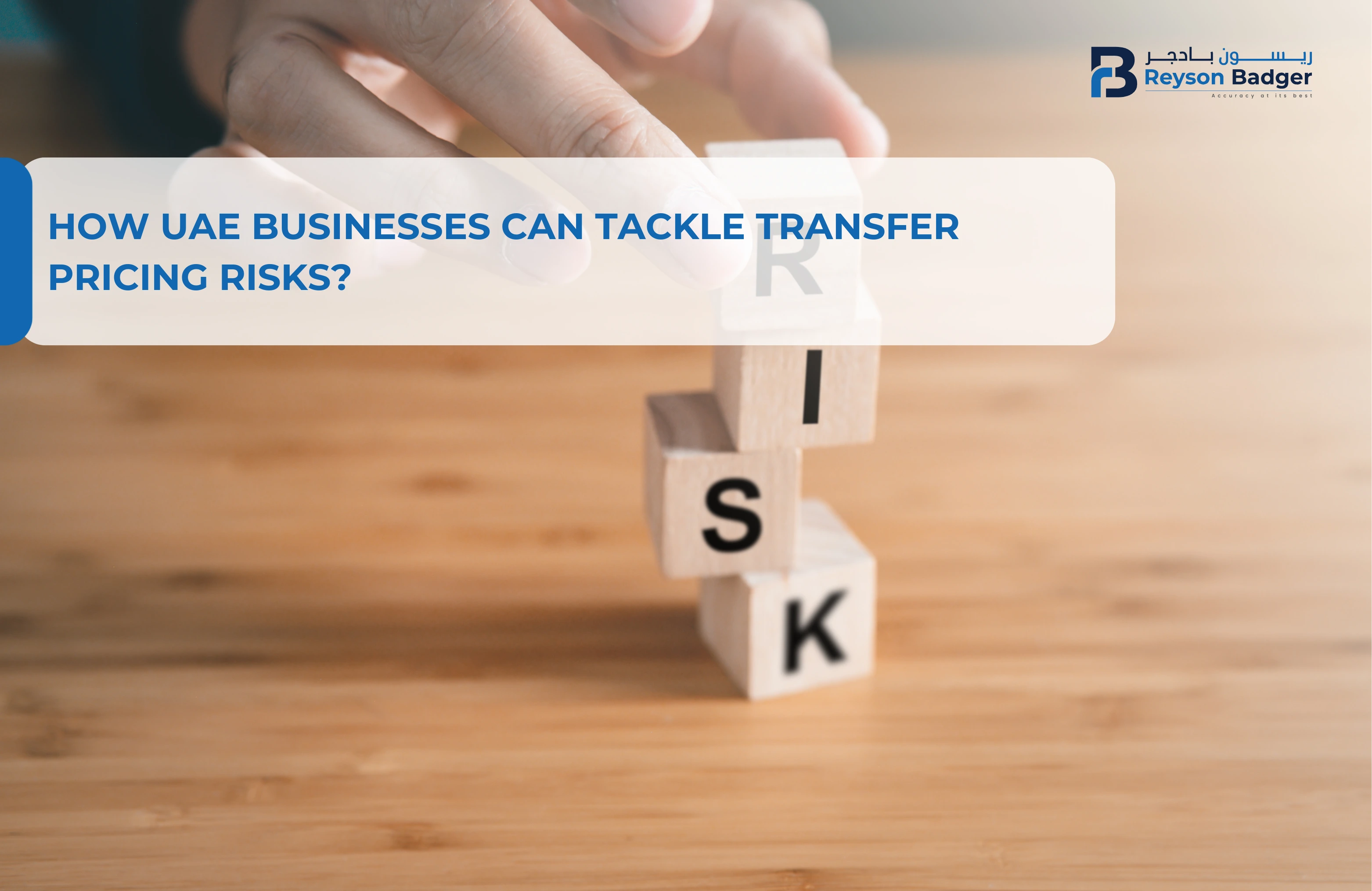 How UAE Businesses Can Tackle Transfer Pricing Risks?