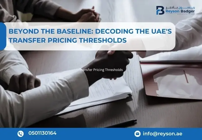 UAE Transfer Pricing Thresholds: Decoding the New Rules & Requirements