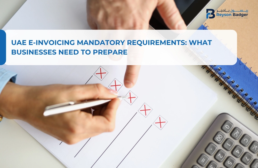 UAE E-Invoicing Mandatory Requirements: What Businesses Need to Prepare
