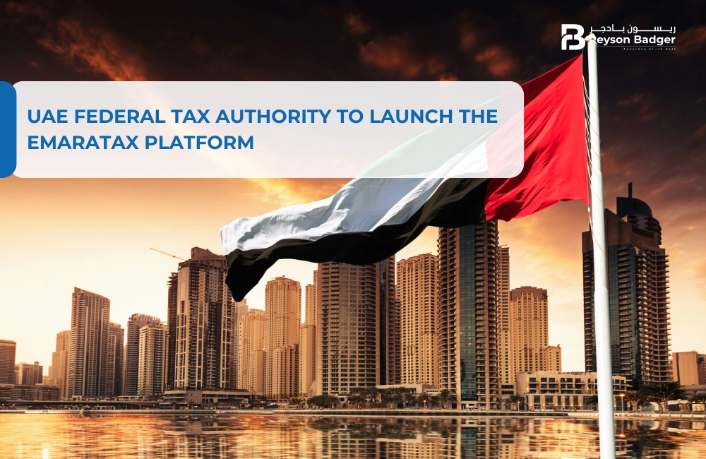 UAE Federal Tax Authority to launch the EmaraTax platform
