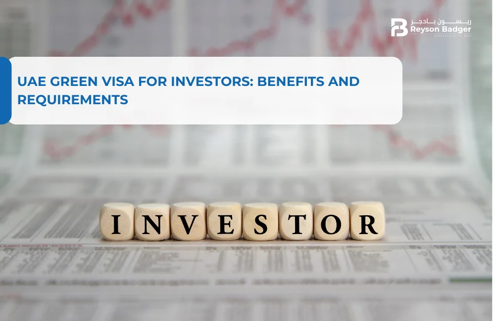 UAE Green Visa for Investors: Benefits and Requirements