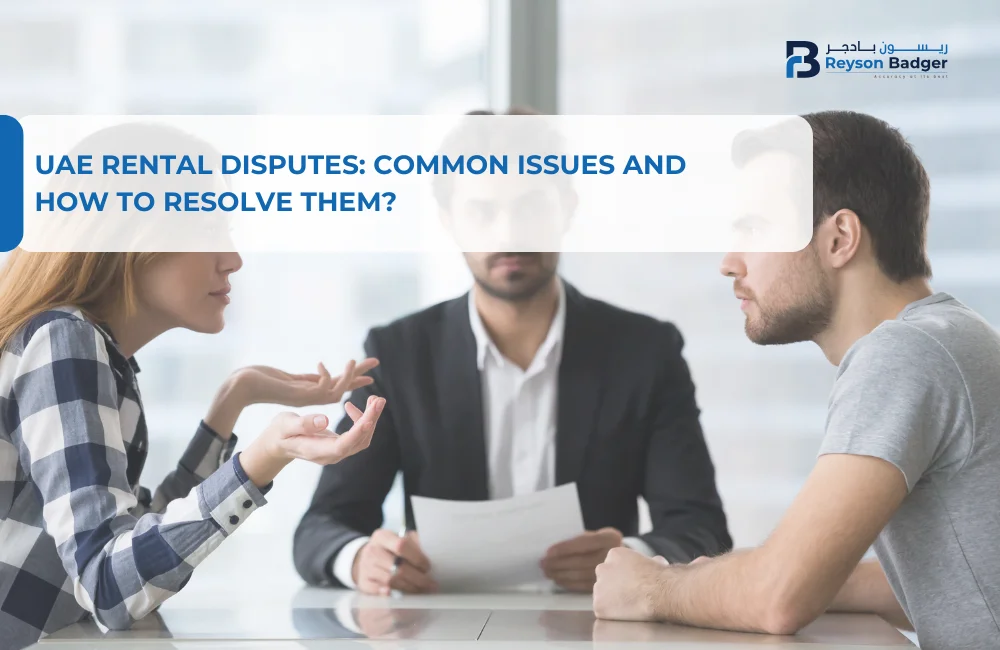 UAE Rental Disputes: Common Issues and How to Resolve Them?