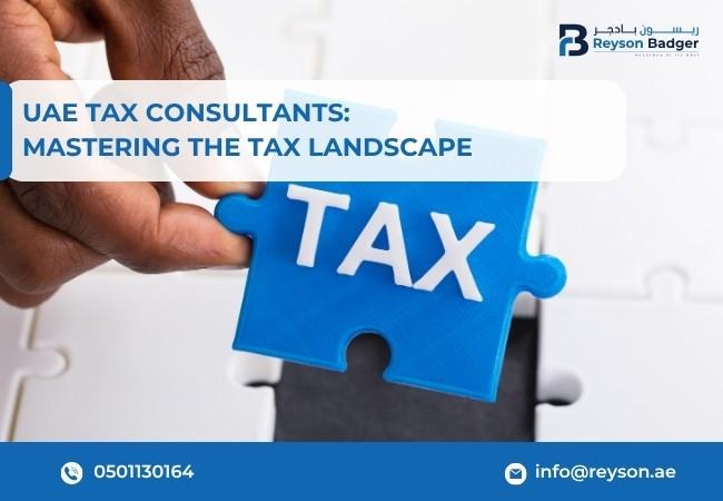 UAE Tax Consultants: Mastering the Tax Landscape