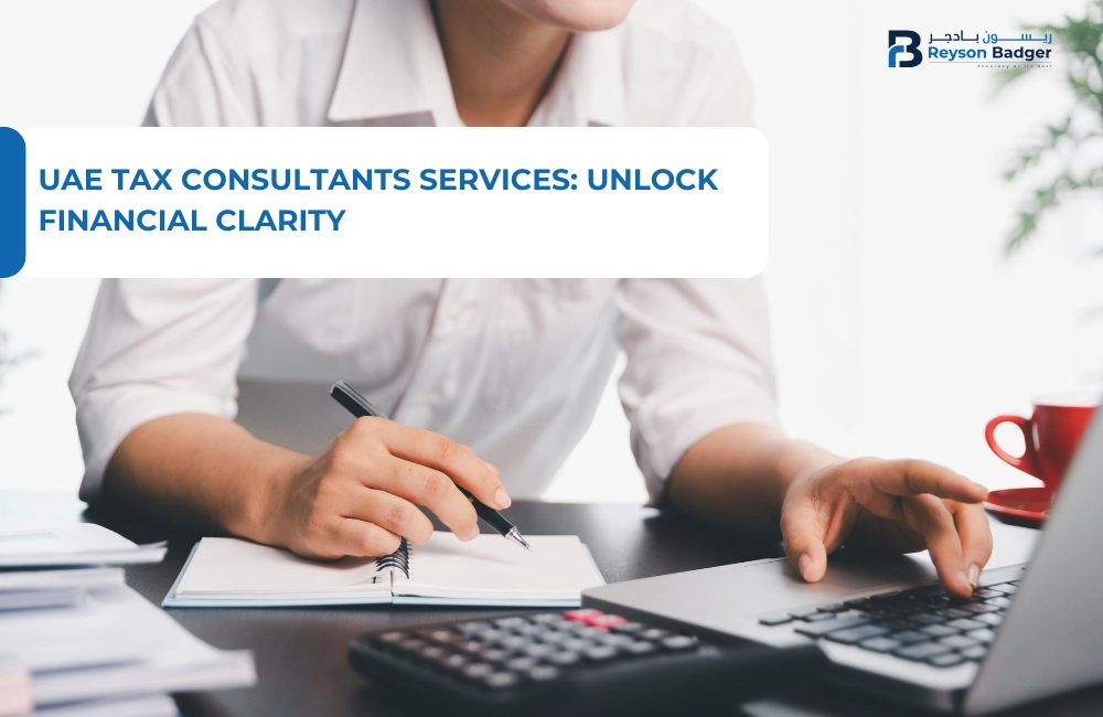 UAE TAX Consultants Services: Unlock Financial Clarity