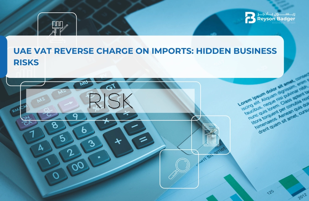 UAE VAT Reverse Charge on Imports: Hidden Business Risks