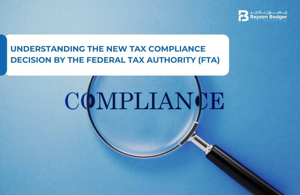 Understanding the New Tax Compliance Decision by the Federal Tax Authority (FTA)