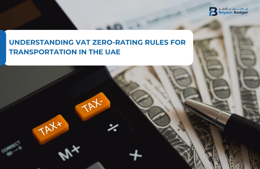 Understanding VAT Zero-Rating Rules for Transportation in the UAE
