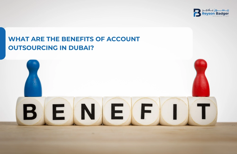 What are the Benefits of Account Outsourcing in Dubai?