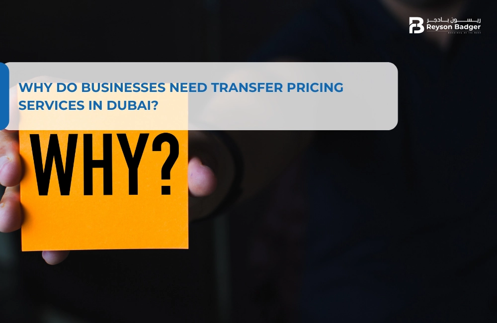 Why Do Businesses Need Transfer Pricing Services in Dubai?